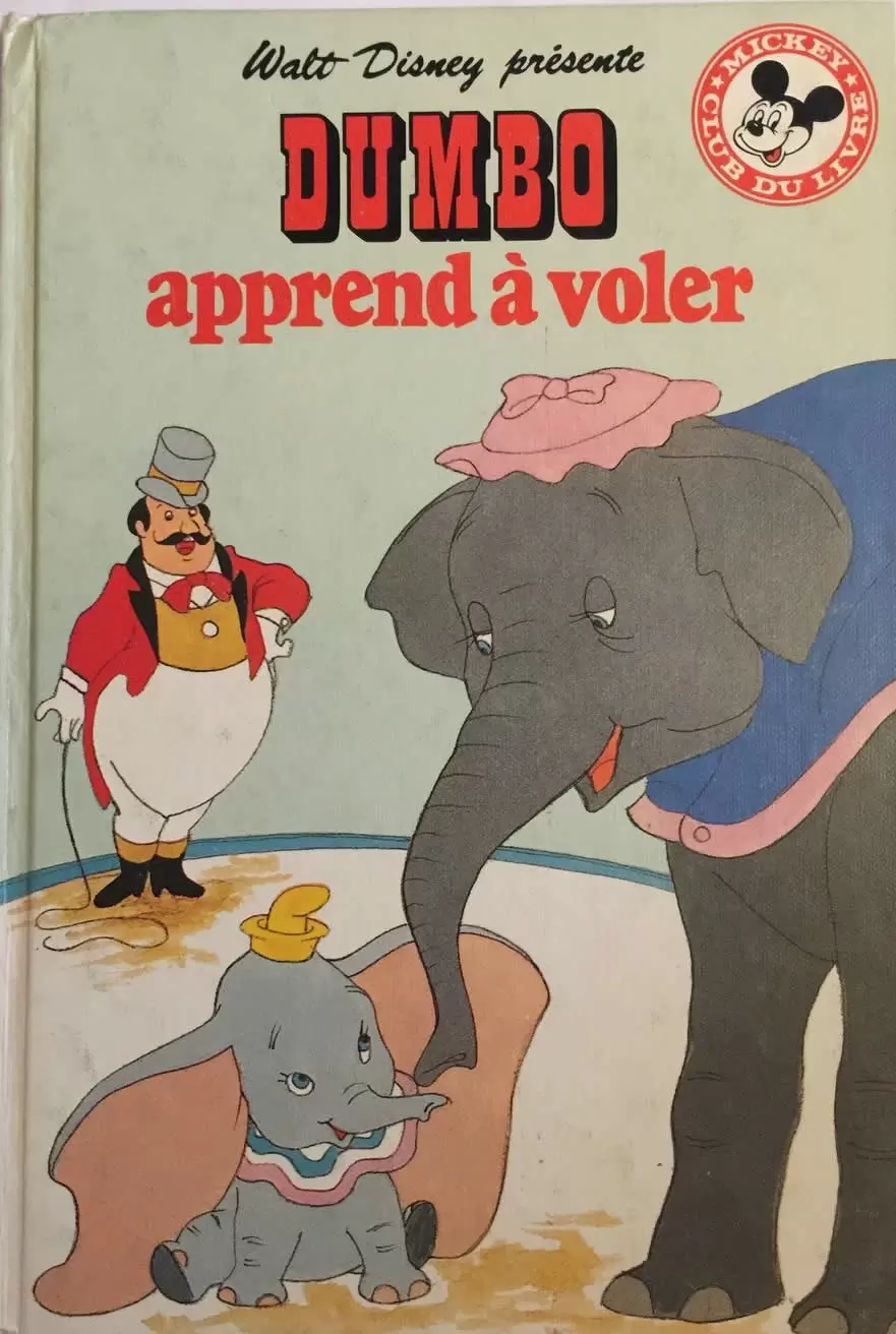Mickey Club du Livre - Dumbo apprend à voler