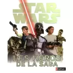 Star Wars - Les Héros de la Saga