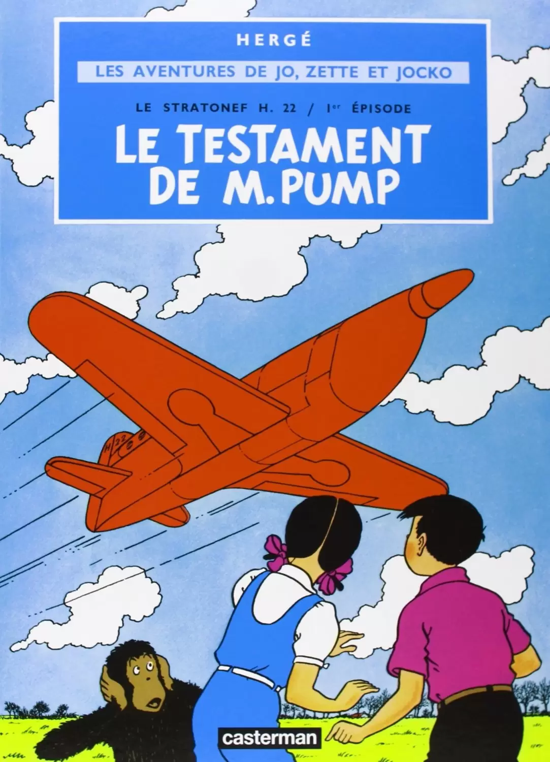 Les Aventures de Jo, Zette et Jocko - Le Stratonef H. 22, tome 01 - Le Testament de M. Pump