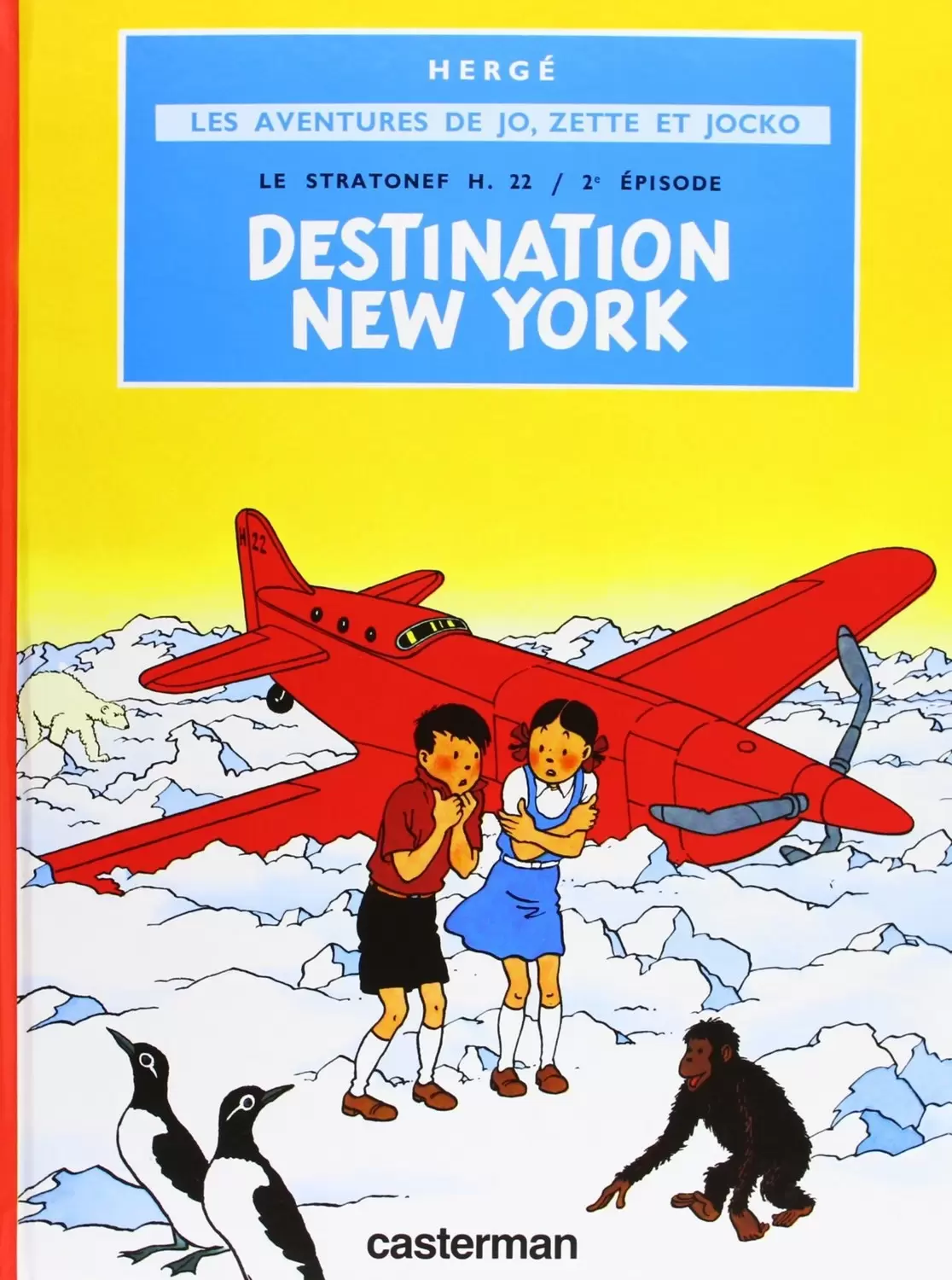 Les Aventures de Jo, Zette et Jocko - Le Stratonef H. 22, tome 02 - Destination New-York