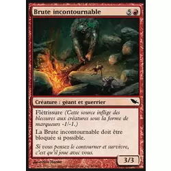 Brute incontournable