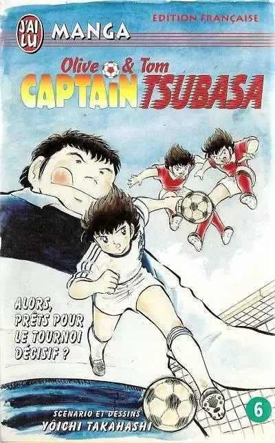 Captain Tsubasa - Olive et Tom - Alors, prêts pour le tournoi décisif ?