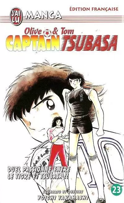 Captain Tsubasa - Olive et Tom - Duel passionné entre le Tigre et Tsubasa !!
