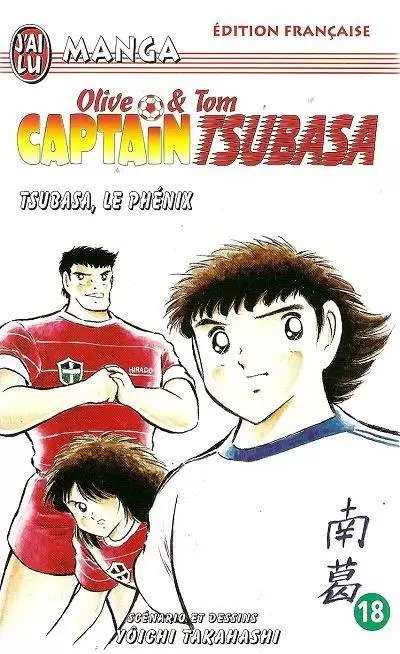 Captain Tsubasa - Olive et Tom - Tsubasa, le phénix