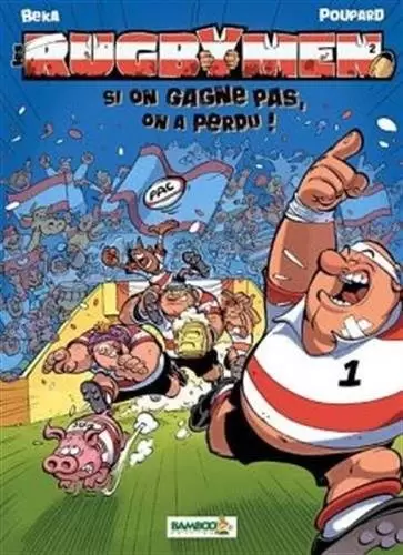 Les Rugbymen - Si on gagne pas, on a perdu !