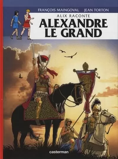 Alix raconte - Alexandre le Grand