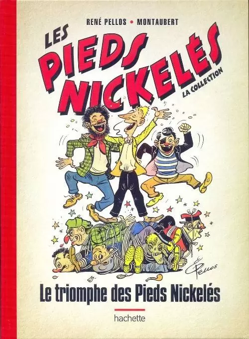 Les Pieds Nickelés - Le triomphe des Pieds Nickelés