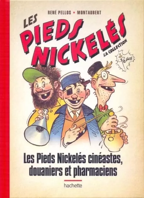 Les Pieds Nickelés - Les Pieds Nickelés cinéastes, douaniers et pharmaciens