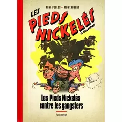 Les Pieds Nickelés contre les gangsters