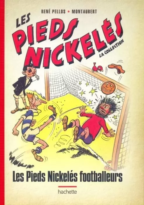 Les Pieds Nickelés - Les Pieds Nickelés footballeurs