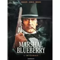 Marshal Blueberry. L' intégrale
