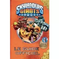 Skylanders Giants - Le Guide Officiel