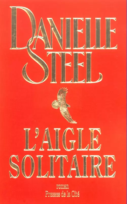 Danielle Steel - L\'aigle solitaire