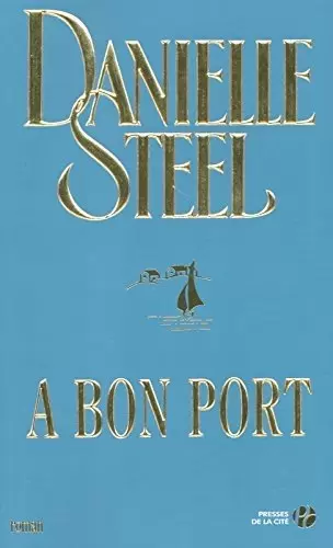 Danielle Steel - A Bon port