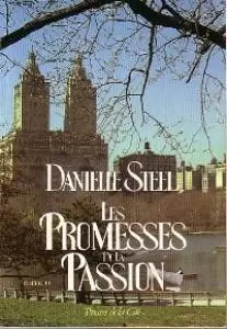 Danielle Steel - Les Promesses de la passion