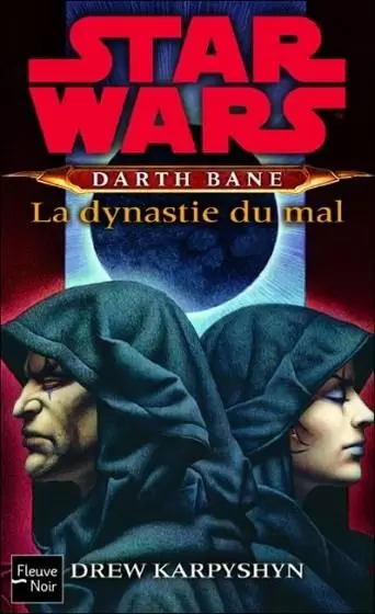 Star Wars : Fleuve Noir - Dark Bane: La dynastie du mal (03)