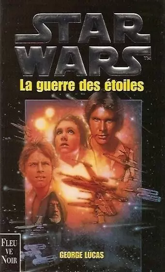 Star Wars : Fleuve Noir - La Guerre des Etoiles