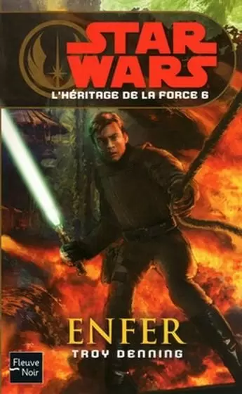 Star Wars : Fleuve Noir - L\'héritage de la Force : Enfer (06)