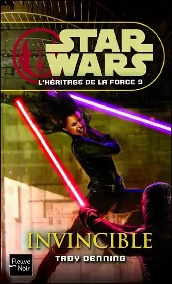 Star Wars : Fleuve Noir - L\'héritage de la Force : Invincible (09)