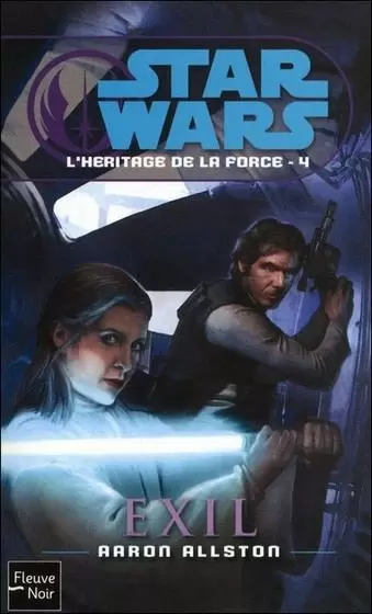 Star Wars : Fleuve Noir - L\'héritage de la Force : L\'exil (04)