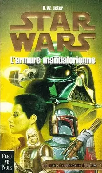 Star Wars : Fleuve Noir - La guerre des chasseurs de primes : L\'armure mandalorienne (01)