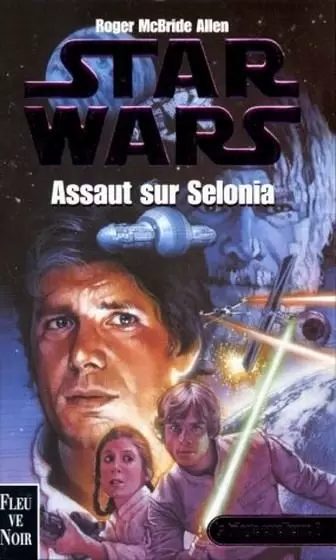 Star Wars : Fleuve Noir - La Trilogie Corellienne : Assaut sur Selonia (02)