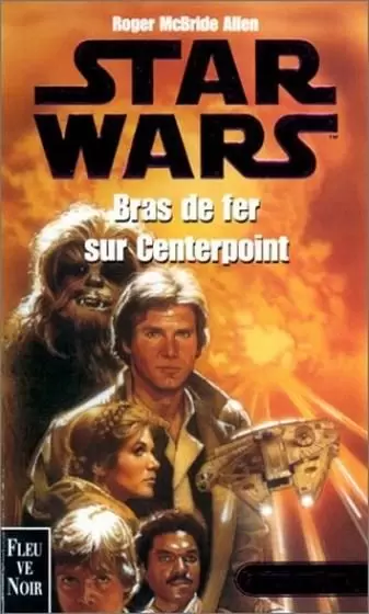 Star Wars : Fleuve Noir - La Trilogie Corellienne : Bras de fer sur Centerpoint (03)