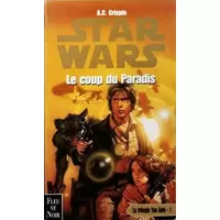 La trilogie de Han Solo : Le coup du paradis (01)