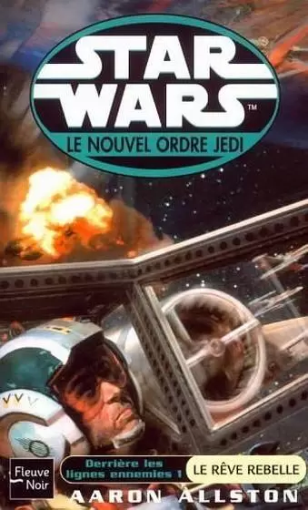 Star Wars : Fleuve Noir - Le Nouvel Ordre Jedi : Derrière les lignes ennemis - Le rêve Rebelle (11)