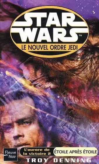 Star Wars : Fleuve Noir - Le Nouvel Ordre Jedi : Etoile après étoile (09)