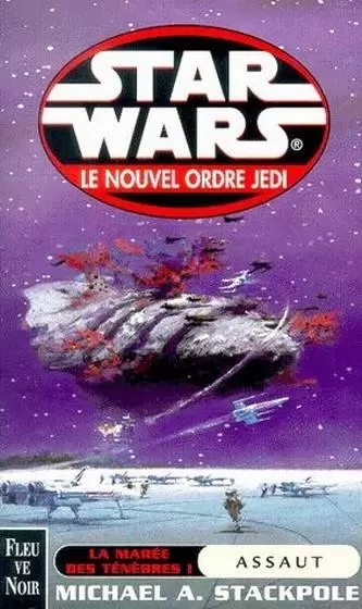 Star Wars : Fleuve Noir - Le Nouvel Ordre Jedi : La marée des ténèbres - Assaut (02)