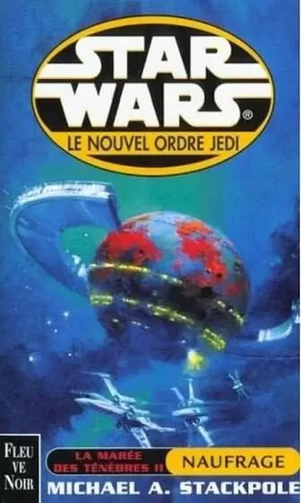 Star Wars : Fleuve Noir - Le Nouvel Ordre Jedi : La marée des ténèbres - Naufrage (03)
