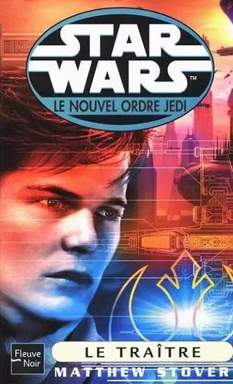 Star Wars : Fleuve Noir - Le Nouvel Ordre Jedi : Le traitre (13)