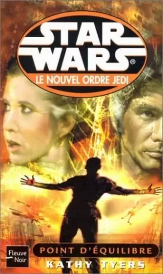 Star Wars : Fleuve Noir - Le Nouvel Ordre Jedi : Point d\'équilibre (06)