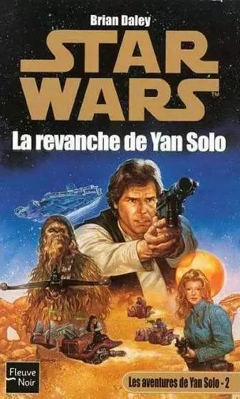 Star Wars : Fleuve Noir - Les aventures de Han Solo : La revanche de Yan Solo (02)