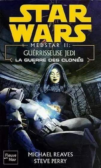 Star Wars : Fleuve Noir - Medstar : Guérrisseuse Jedi (02)
