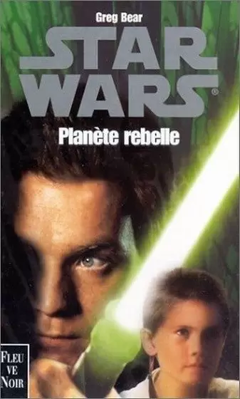 Star Wars : Fleuve Noir - Planète rebelle