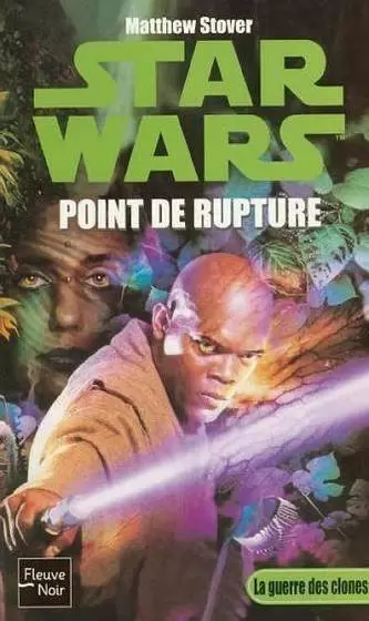 Star Wars : Fleuve Noir - Point de rupture