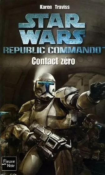 Star Wars : Fleuve Noir - Republic Commando : Contact zéro (01)
