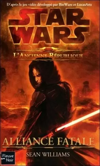 Star Wars : Fleuve Noir - The Old Republic : Alliance Fatale