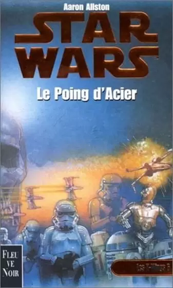 Star Wars : Fleuve Noir - X-Wing : Le Poing d\' acier (06)