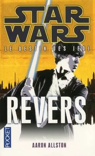 Star Wars : Pocket - Le Destin des Jedi : Revers (04)