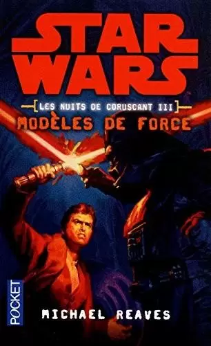 Star Wars : Pocket - Les nuits de Coruscant : Modèles de Force (03)