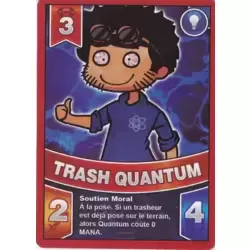 Trash Quantum