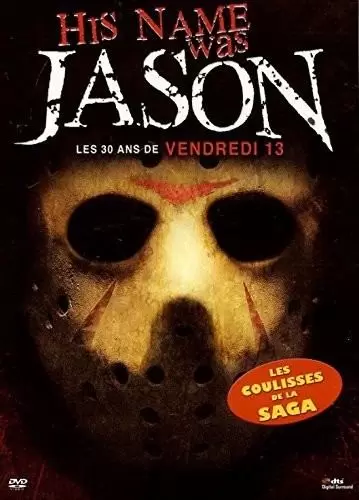 Vendredi 13 - His name was Jason : Les 30 ans de vendredi 13