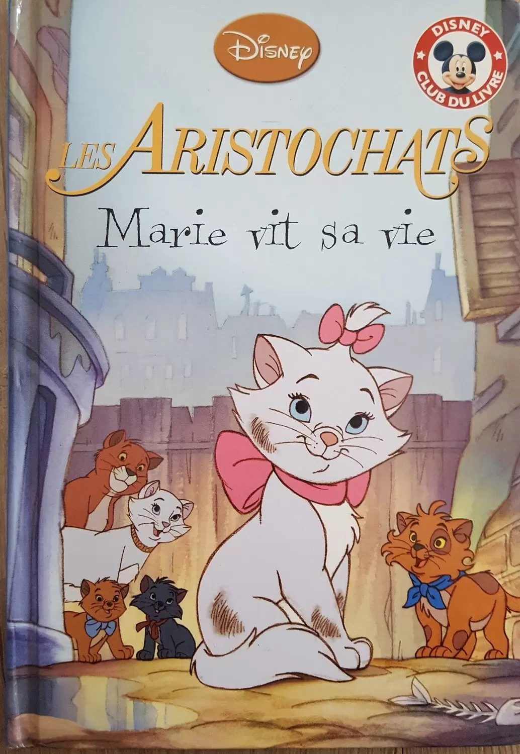 Mickey Club du Livre - Les Aristochats - Marie vit sa vie
