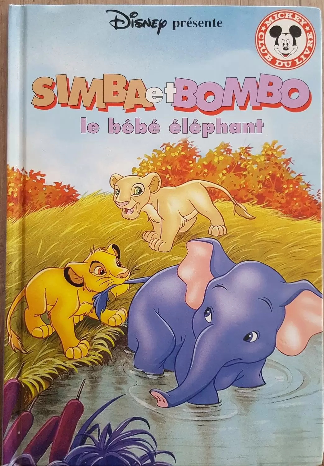 Mickey Club du Livre - Simba et Bombo le bébé éléphant