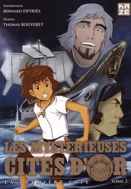 Les Mystérieuses Cités d\'Or - La Première Cité - Tome 2