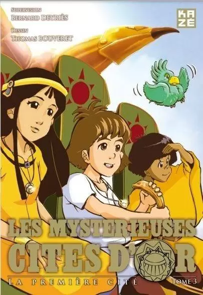 Les Mystérieuses Cités d\'Or - La Première Cité - Tome 3