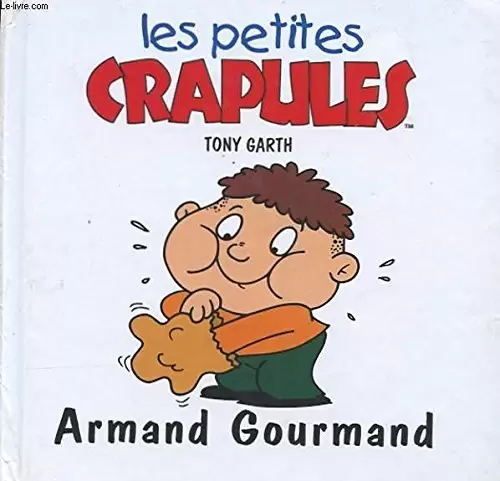 Les petites crapules - Armand Gourmand